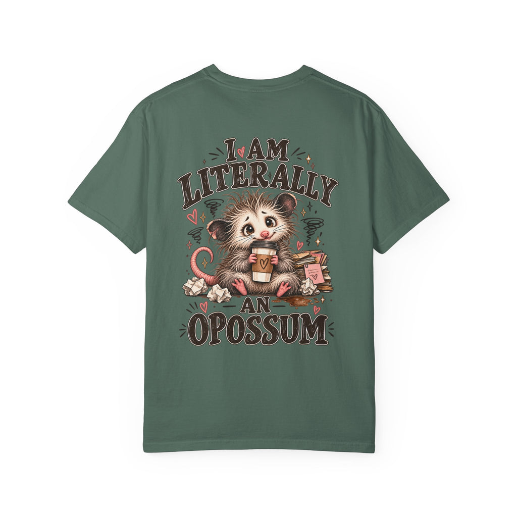 I am literally an Opossum-Comfort Colors