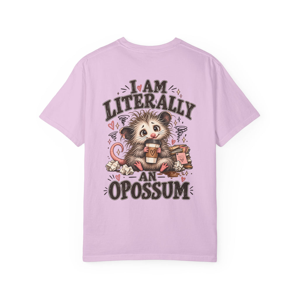 I am literally an Opossum-Comfort Colors