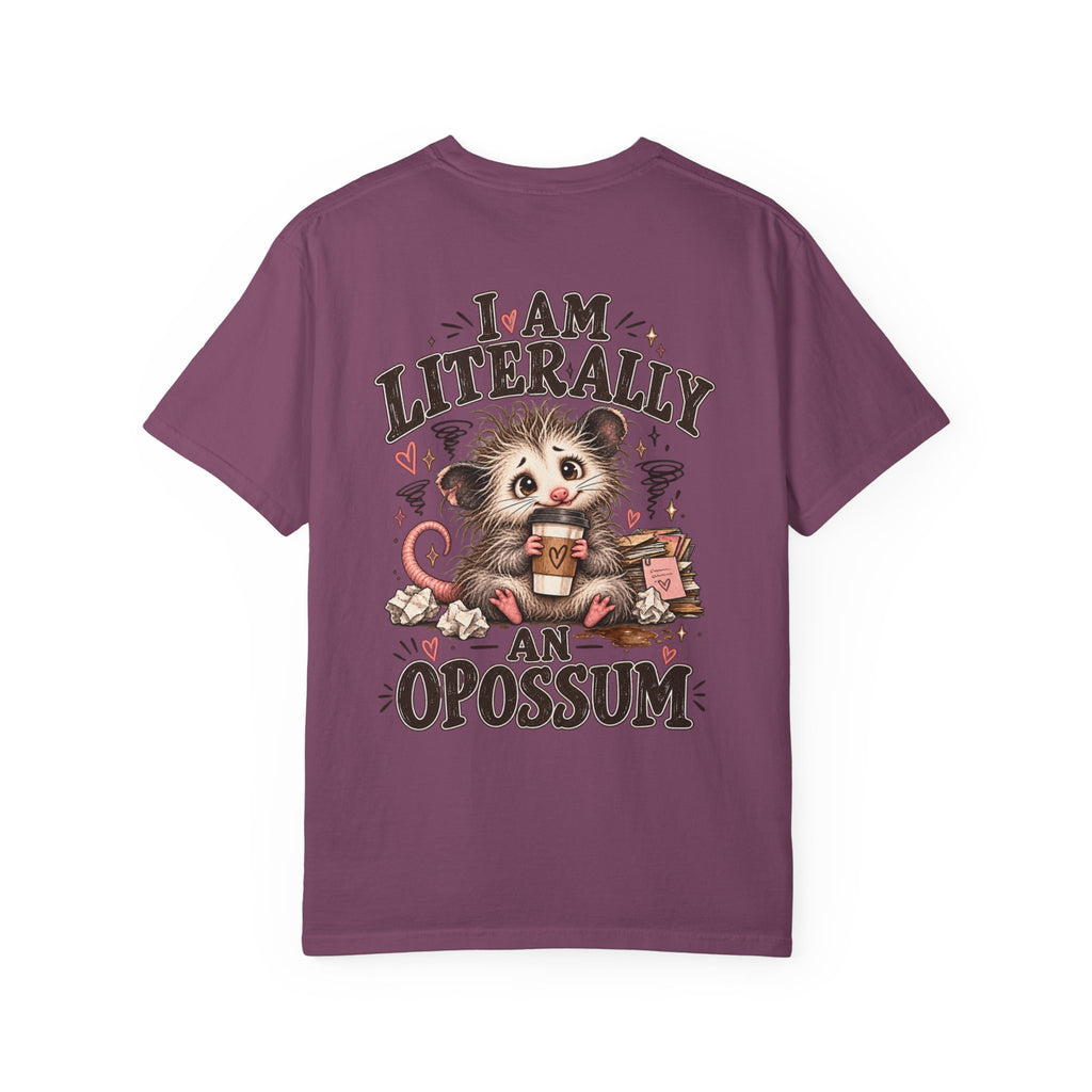 I am literally an Opossum-Comfort Colors